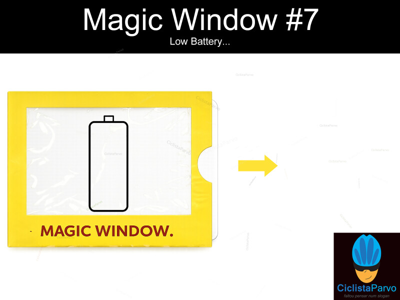 Magic Window #7 Low Battery...